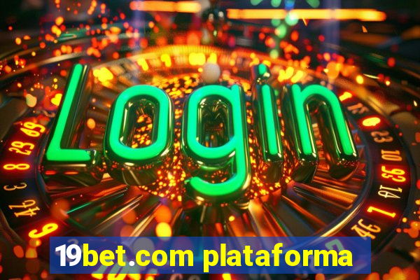 19bet.com plataforma